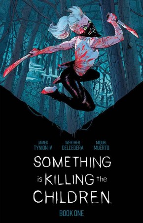 SOMETHING IS KILLING THE CHILDREN DELUXE EDITION BOOK 1 HARDCOVER 