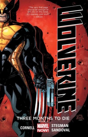 WOLVERINE BOOK 1 THREE MONTHS TO DIE GRAPHIC NOVEL
