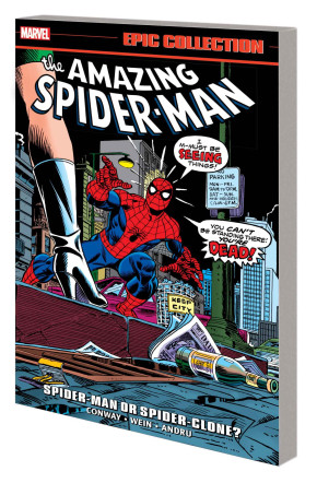 AMAZING SPIDER-MAN EPIC COLLECTION SPIDER-MAN OR SPIDER-CLONE GRAPHIC NOVEL