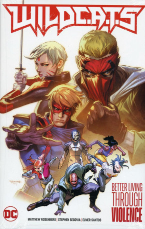 WILDCATS VOLUME 1 BETTER LIVING THROUGH VIOLENCE HARDCOVER