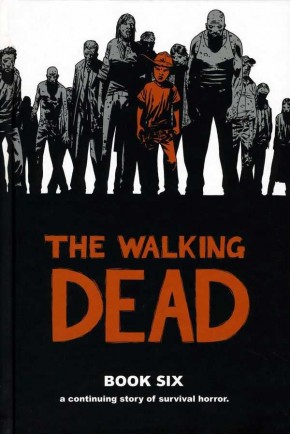 WALKING DEAD VOLUME 6 HARDCOVER