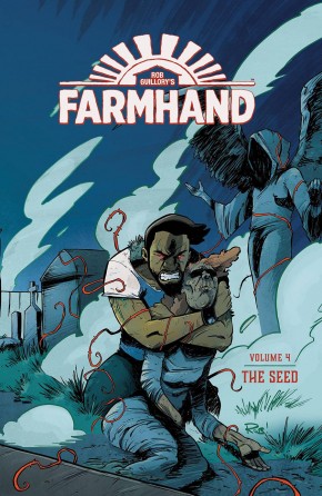 FARMHAND VOLUME 4 THE SEED GRAPHIC NOVEL