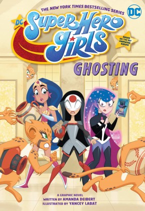 DC SUPER HERO GIRLS GHOSTING GRAPHIC NOVEL