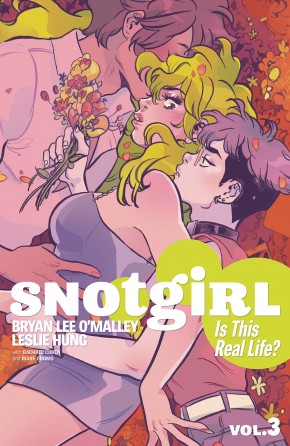 SNOTGIRL VOLUME 3 IS THIS REAL LIFE GRAPHIC NOVEL