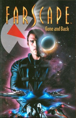 FARSCAPE VOLUME 3 GONE AND BACK GRAPHIC NOVEL