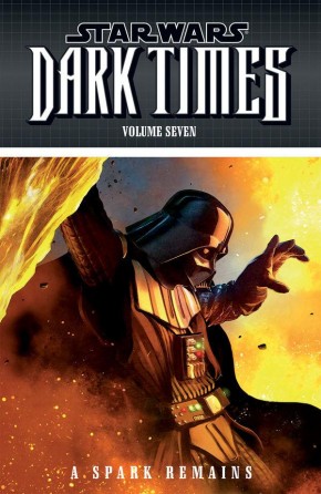 STAR WARS DARK TIMES VOLUME 7 A SPARK REMAINS GRAPHIC NOVEL