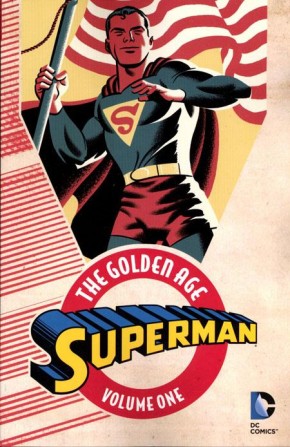 SUPERMAN THE GOLDEN AGE VOLUME 1 GRAPHIC NOVEL