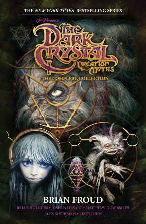 JIM HENSON DARK CRYSTAL CREATION MYTHS THE COMPLETE COLLECTION GRAPHIC NOVEL