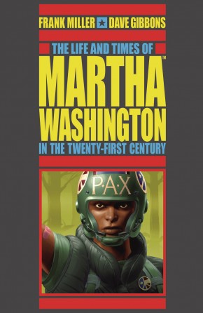 THE LIFE AND TIMES OF MARTHA WASHINGTON IN THE 21ST CENTURY GRAPHIC NOVEL