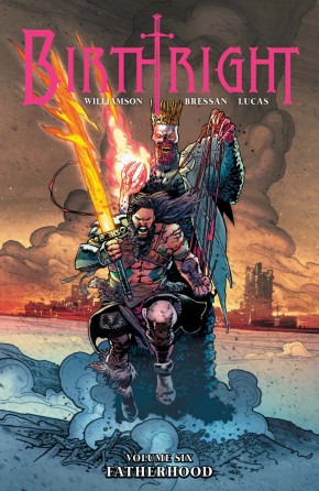 BIRTHRIGHT VOLUME 6 FATHERHOOD GRAPHIC NOVEL