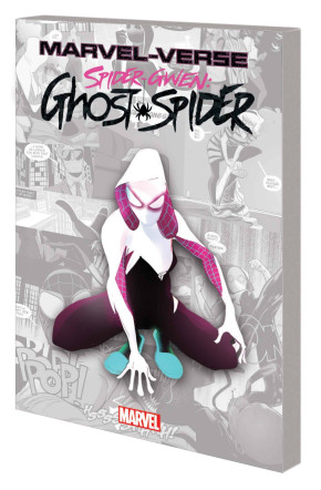 MARVEL-VERSE SPIDER-GWEN GHOST-SPIDER GRAPHIC NOVEL