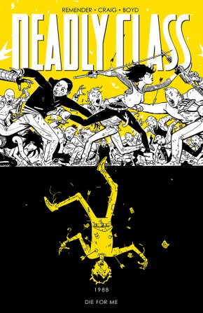 DEADLY CLASS VOLUME 4 DIE FOR ME GRAPHIC NOVEL