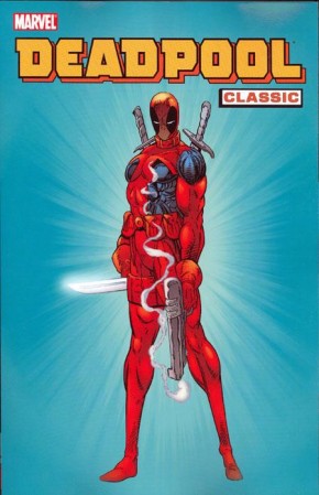 DEADPOOL CLASSIC VOLUME 1 GRAPHIC NOVEL