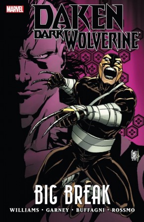 DAKEN DARK WOLVERINE BIG BREAK GRAPHIC NOVEL