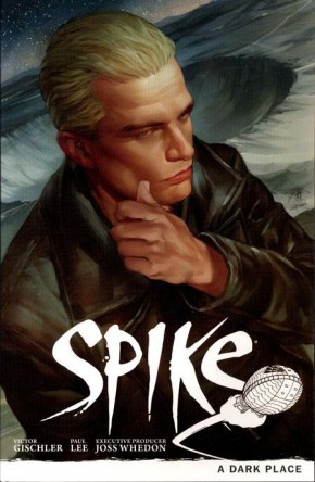 BUFFY THE VAMPIRE SLAYER SPIKE VOLUME 1 A DARK PLACE GRAPHIC NOVEL