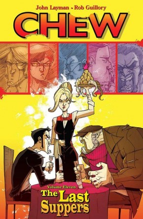 CHEW VOLUME 11 THE LAST SUPPERS GRAPHIC NOVEL