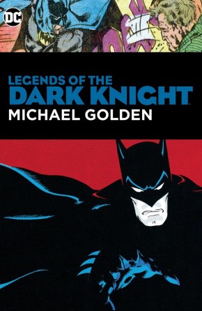 LEGENDS OF THE DARK KNIGHT MICHAEL GOLDEN HARDCOVER