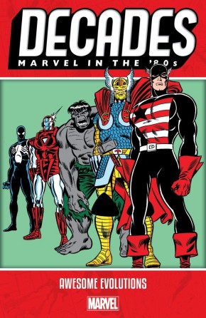 DECADES MARVEL IN THE 80S AWESOME EVOLUTIONS GRAPHIC NOVEL