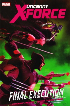 UNCANNY X-FORCE VOLUME 6 FINAL EXECUTION BOOK 1 GRAPHIC NOVEL