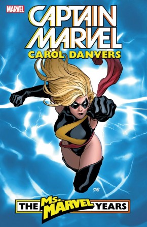 CAPTAIN MARVEL CAROL DANVERS VOLUME 1 MS MARVEL YEARS GRAPHIC NOVEL