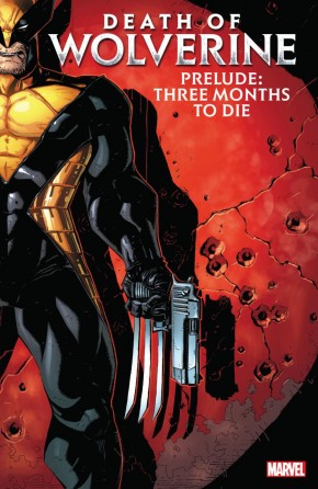 DEATH OF WOLVERINE PRELUDE THREE MONTHS TO DIE GRAPHIC NOVEL