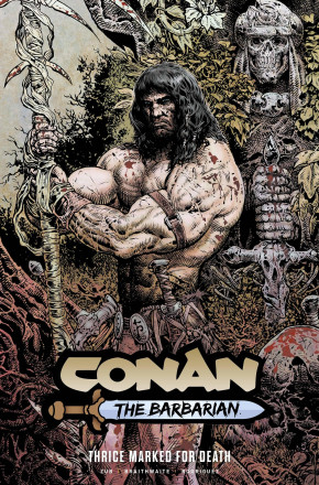 CONAN THE BARBARIAN VOLUME 2 THRICE MARKED FOR DEATH GRAPHIC NOVEL LIAM SHARP DM VARIANT COVER