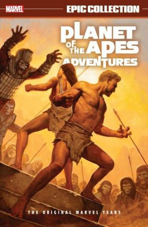 PLANET OF THE APES ADVENTURES EPIC COLLECTION VOLUME 1 ORIGINAL MARVEL YEARS GRAPHIC NOVEL