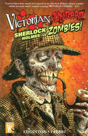 VICTORIAN UNDEAD SHERLOCK HOLMES VS ZOMBIES GRAPHIC NOVEL