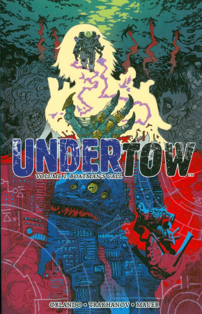 UNDERTOW VOLUME 1 BOATMANS CALL GRAPHIC NOVEL