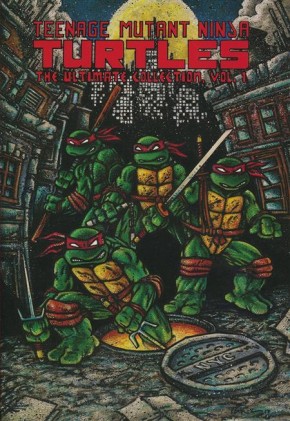 TEENAGE MUTANT NINJA TURTLES ULTIMATE COLLECTION VOLUME 1 GRAPHIC NOVEL