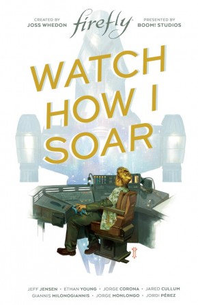 FIREFLY WATCH HOW I SOAR ORIGINAL GRAPHIC NOVEL HARDCOVER