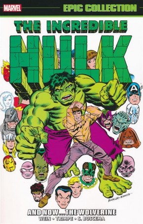 INCREDIBLE HULK EPIC COLLECTION AND NOW THE WOLVERINE GRAPHIC NOVEL
