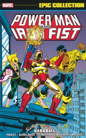POWER MAN AND IRON FIST EPIC COLLECTION HARDBALL GRAPHIC NOVEL