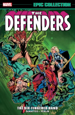 DEFENDERS EPIC COLLECTION SIX-FINGERED HAND SAGA GRAPHIC NOVEL