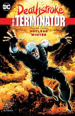 DEATHSTROKE THE TERMINATOR VOLUME 3 NUCLEAR WINTER GRAPHIC NOVEL