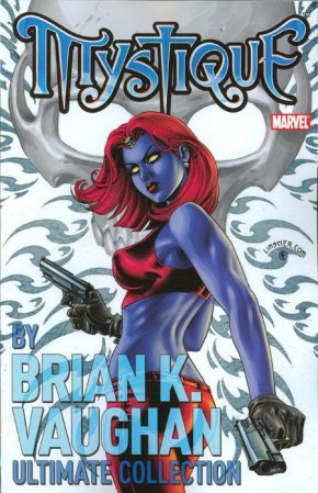 MYSTIQUE BY BRIAN K VAUGHAN ULTIMATE COLLECTION GRAPHIC NOVEL
