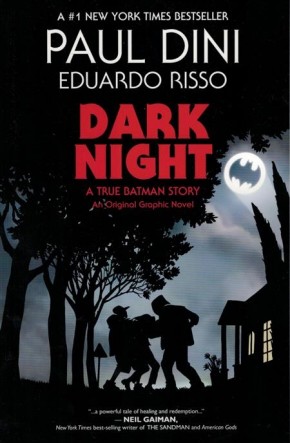 DARK NIGHT A TRUE BATMAN STORY GRAPHIC NOVEL