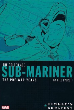TIMELYS GREATEST GOLDEN AGE SUB-MARINER BY EVERETT HARDCOVER