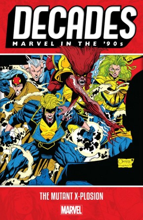 DECADES MARVEL IN THE 90S MUTANT X-PLOSION GRAPHIC NOVEL