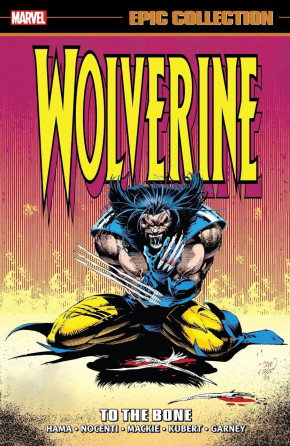 WOLVERINE EPIC COLLECTION TO THE BONE GRAPHIC NOVEL
