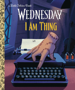 I AM THING WEDNESDAY LITTLE GOLDEN BOOK HARDCOVER