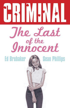 CRIMINAL VOLUME 6 THE LAST OF THE INNOCENT GRAPHIC NOVEL 2025 EDITION