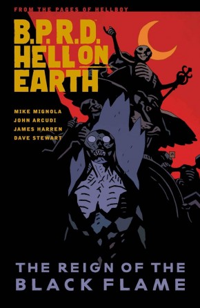 BPRD HELL ON EARTH VOLUME 9 THE REIGN OF THE BLACK FLAME GRAPHIC NOVEL