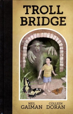 NEIL GAIMANS TROLL BRIDGE HARDCOVER