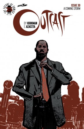 OUTCAST BY KIRKMAN AND AZACETA #30