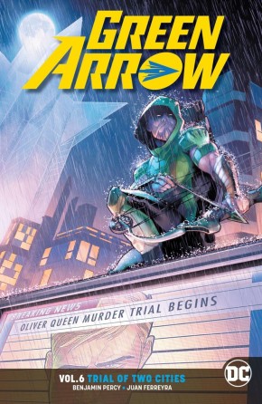 GREEN ARROW VOLUME 6 TRIAL OF TWO CITIES GRAPHIC NOVEL
