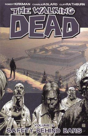 WALKING DEAD VOLUME 3 SAFETY BEHIND BARS GRAPHIC NOVEL