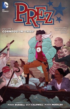PREZ VOLUME 1 CORNDOG IN CHIEF GRAPHIC NOVEL