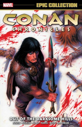 CONAN CHRONICLES EPIC COLLECTION OUT OF THE DARKSOME HILLS GRAPHIC NOVEL