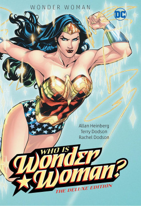 WONDER WOMAN WHO IS WONDER WOMAN THE DELUXE EDITION HARDCOVER
